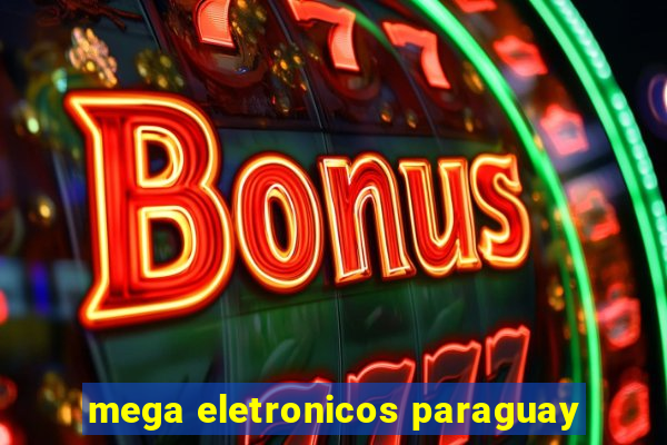 mega eletronicos paraguay